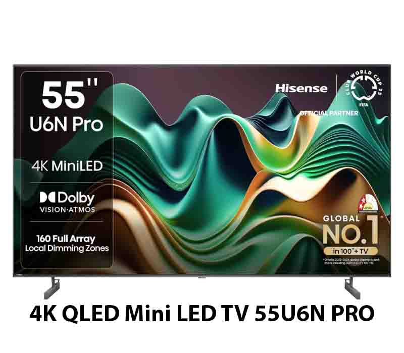 Hisense 55 inch U6N PRO 4K UHD Smart QLED Mini LED TV 55U6N PRO
